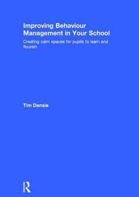 Improving Behaviour Management in Your School - Tim Dansie