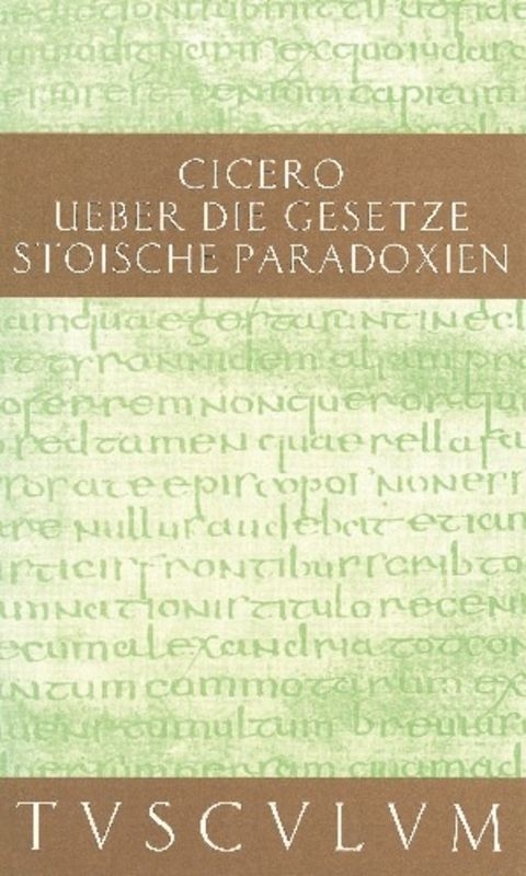 De legibus / &Uuml;ber die Gesetze - Marcus Tullius Cicero
