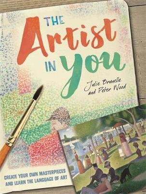 The Artist in You - Julie Brunelle, Peter Wood