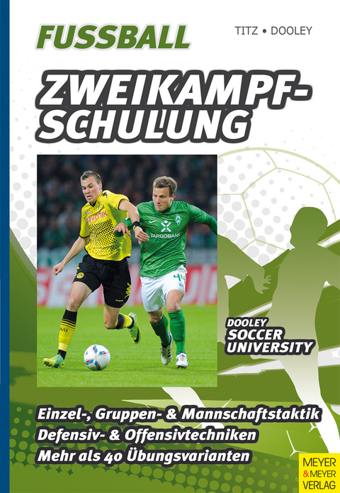 Fu&szlig;ball - Zweikampfschulung - Christian Titz, Thomas Dooley