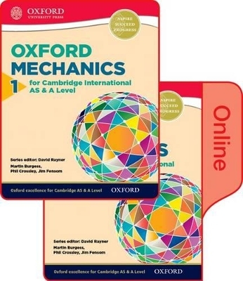 Mathematics for Cambridge International AS and A Level: Mechanics 1 - Phillip Crossley, Martin Burgess, Jim Fensom