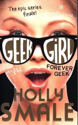 Forever Geek - Holly Smale