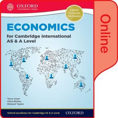 Economics for Cambridge International AS and A Level Online Student Book (First Edition) - Terry Cook, Clive Riches, Richard Taylor