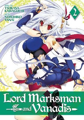 Lord Marksman and Vanadis Vol. 2 - Tsukasa Kawaguchi