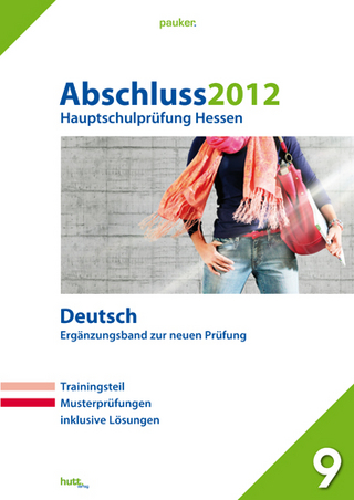 Pauker. Die Lernhilfen / Abschluss 2012 - Hauptschulprüfung Hessen - Deutsch Ergänzungsband