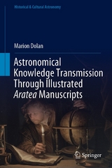 Astronomical Knowledge Transmission Through Illustrated Aratea Manuscripts - Marion Dolan