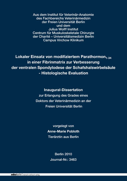 Lokaler Einsatz von modifiziertem Parathormon1-34 in einer Fibrinmatrix zur Verbesserung der ventralen Spondylodese der Schafshalswirbels&auml;ule - Histologische Evaluation - Anne-Marie Pobloth