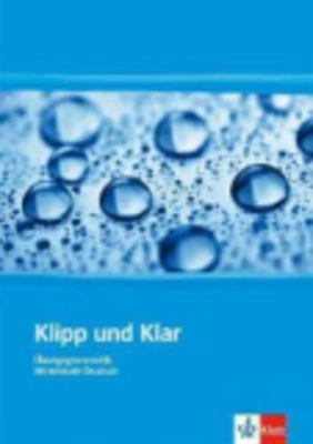 Klipp und Klar &Uuml;bungsgrammatik Mittelstufe B2/C1