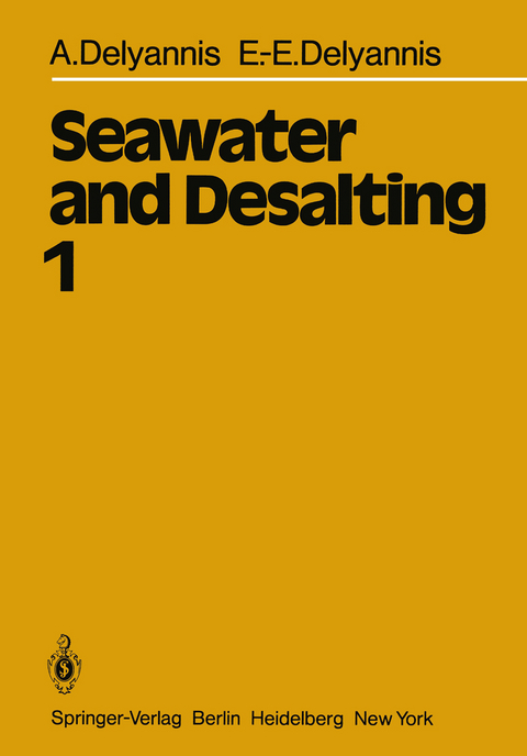 Seawater and Desalting - A. Delyannis, E.-E. Delyannis