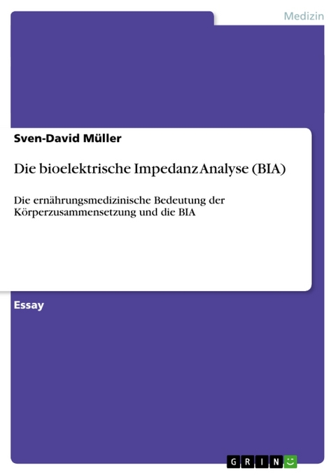 Die bioelektrische Impedanz Analyse (BIA) - Sven-David M&uuml;ller