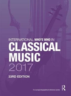 International Who's Who in Classical Music 2017 - 