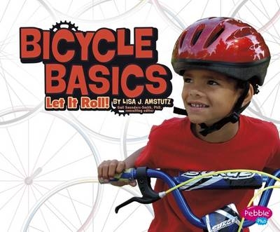 Bicycle Basics - Lisa J. Amstutz