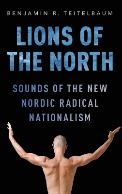 Lions of the North - Benjamin R. Teitelbaum