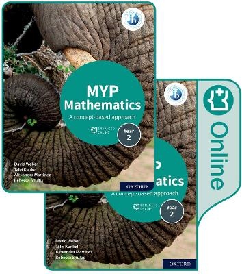 MYP Mathematics 2: Print and Enhanced Online Course Book Pack - David Weber, Talei Kunkel, Alexandra Martinez, Rebecca Shultis
