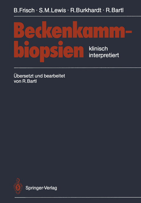 Beckenkammbiopsien - Bertha Frisch, S.M. Lewis, R. Burkhardt