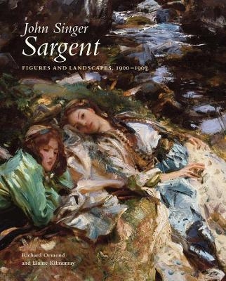 John Singer Sargent: Figures and Landscapes, 1900-1907 - Richard Ormond, Elaine Kilmurray