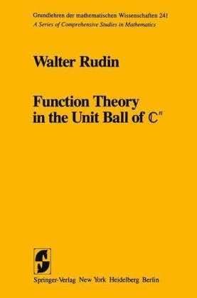 Function Theory in the Unit Ball of Cn - W. Rudin