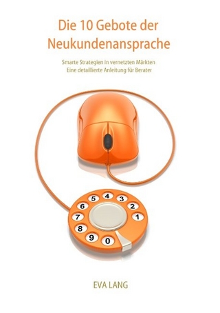 Die 10 Gebote der Neukundenansprache