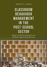 Classroom Behaviour Management in the Post-School Sector - Mervyn Lebor