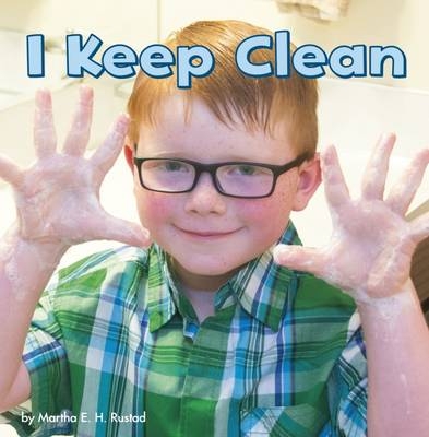 I Keep Clean - Martha E. H. Rustad