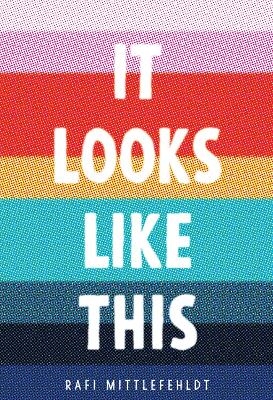 It Looks Like This - Rafi Mittlefehldt
