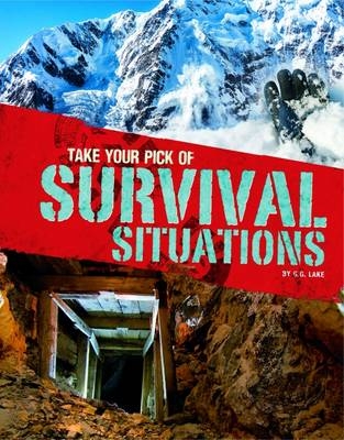 Take Your Pick of Survival Situations - G.G. Lake