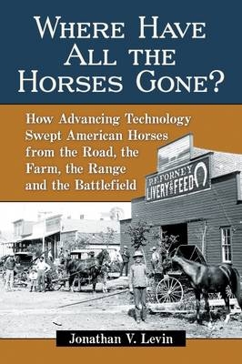 Where Have All the Horses Gone? - Jonathan V. Levin
