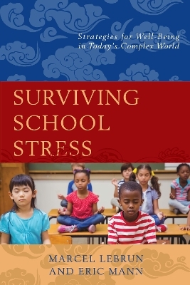 Surviving School Stress - Marcel Lebrun