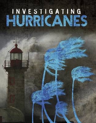 Investigating Hurricanes - Marcia Lusted, Elizabeth Elkins