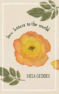 Love Letters to the World - Meia Geddes