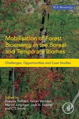 Mobilisation of Forest Bioenergy in the Boreal and Temperate Biomes