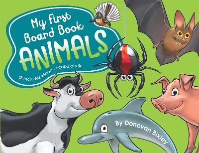 My First Board Book: Animals - Donovan Bixley