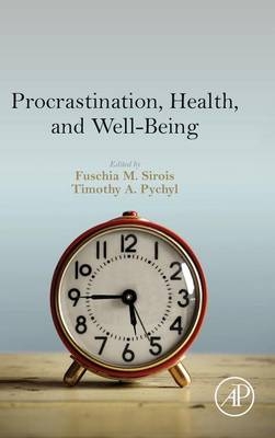 Procrastination, Health, and Well-Being