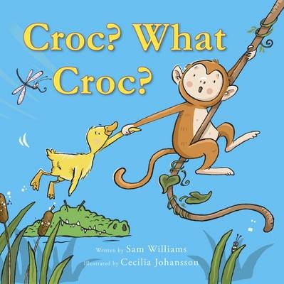 Croc? What Croc? - Sam Williams