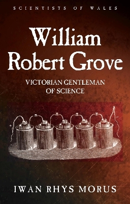 William Robert Grove - Iwan Rhys Morus