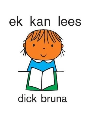Ek Kan Lees - Dick Bruna