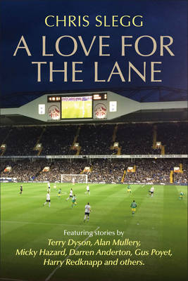 A Love for the Lane - Chris Slegg