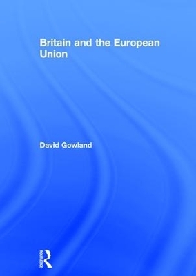 Britain and the European Union - David Gowland