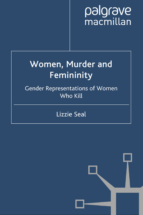 Women, Murder and Femininity - L. Seal