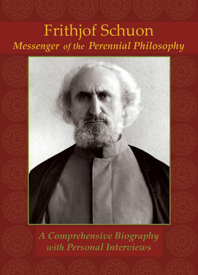 Frithjof Schuon: Messenger of the Perennial Philosophy (2 Disc DVD Set)