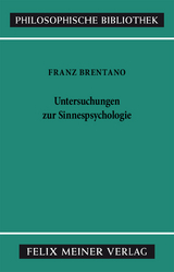 Untersuchungen zur Sinnespsychologie - Franz Brentano