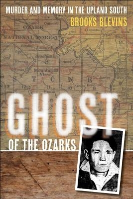Ghost of the Ozarks - Brooks Blevins