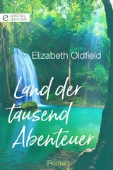 Land der tausend Abenteuer - Elizabeth Oldfield