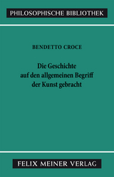 Die Geschichte auf den allgemeinen Begriff der Kunst gebracht - Benedetto Croce