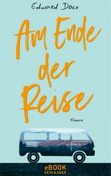 Am Ende der Reise - Edward Docx