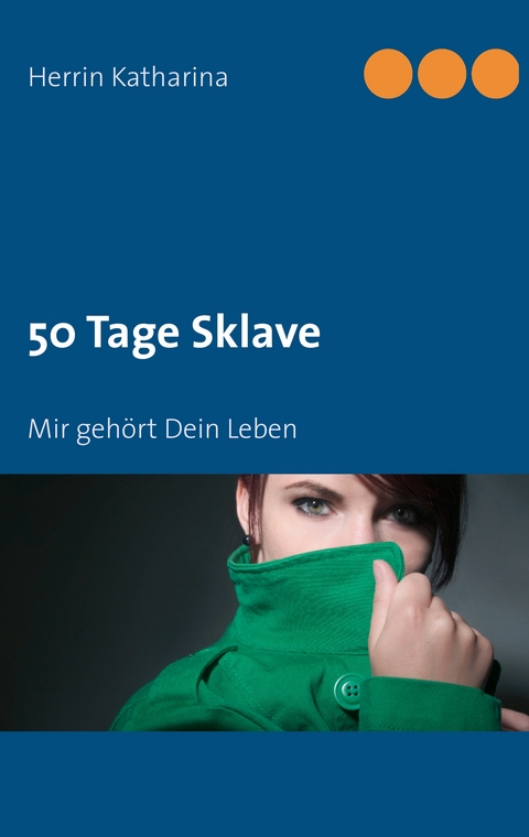 50 Tage Sklave - Herrin Katharina