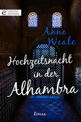 Hochzeitsnacht in der Alhambra - Anne Weale