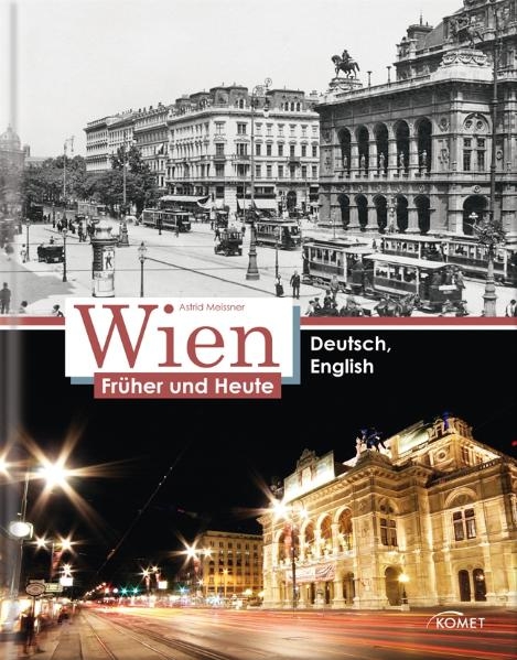 Wien fr&uuml;her und heute - Astrid Meissner