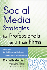 Social Media Strategies for Professionals and Their Firms - Michelle Golden