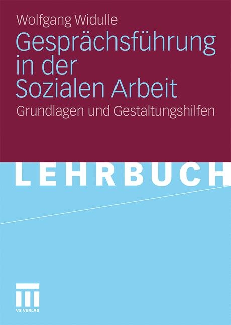 Gespr&auml;chsf&uuml;hrung in der Sozialen Arbeit - Wolfgang Widulle